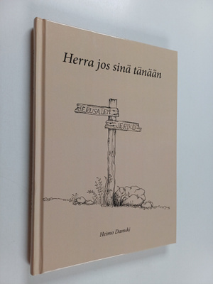 Heimo Damski : Herra jos sinä tänään