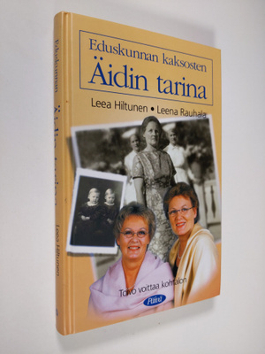 Leea Hiltunen ym. : Eduskunnan kaksosten äidin tarina : t...
