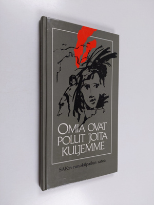 Terttu (toim.) Väntänen : Omia ovat polut joita kuljemme ...