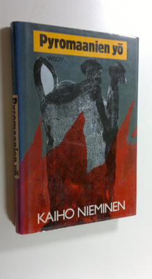 Kaiho Nieminen : Pyromaanien yö : novelleja