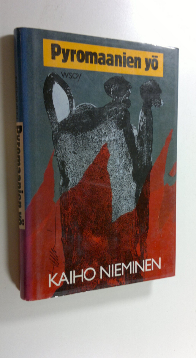 Kaiho Nieminen : Pyromaanien yö : novelleja