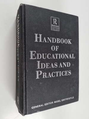 Handbook of educational ideas and practices