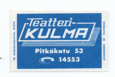 Porin Tulitikkutehdas. Teatteri KULMA Pitkäkatu 53 Etiketti