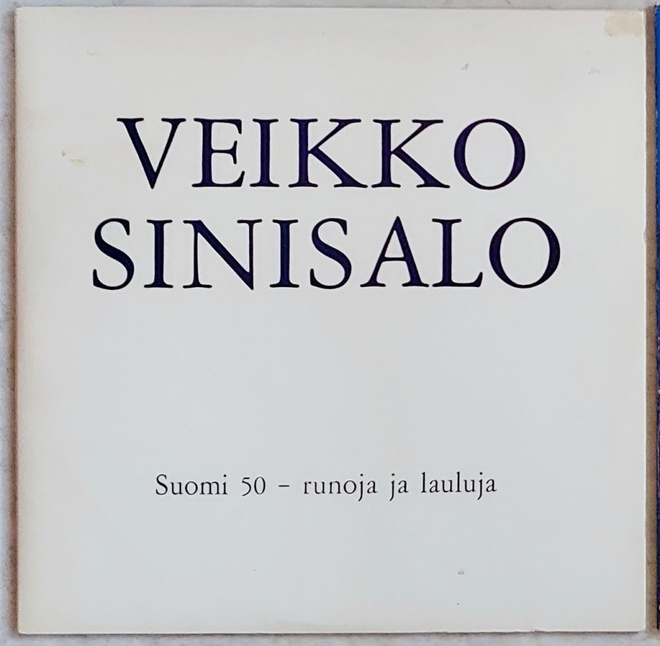 VEIKKO SINISALO Suomi 50 • Runoja Ja Lauluja– 2-LP 1969/1978