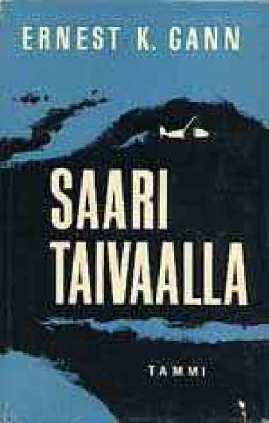 Gann, Ernest K.:Saari taivaalla (1. p. sid.+kp.,1962)