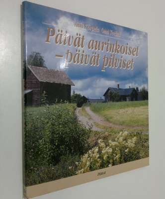 Anni Korpela : Päivät aurinkoiset - päivät pilviset