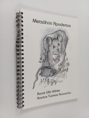 Ulla Köhler : Metsähiiri Apodemus