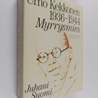 Juhani Suomi : Urho Kekkonen 1944-1981) : 1936-1944 Myrry... - pikkukuva 3