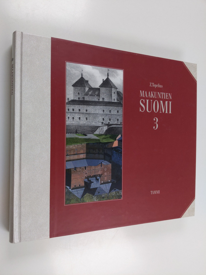 Zacharias Topelius : Maakuntien Suomi 3