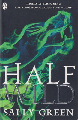 Sally Green: Half wild