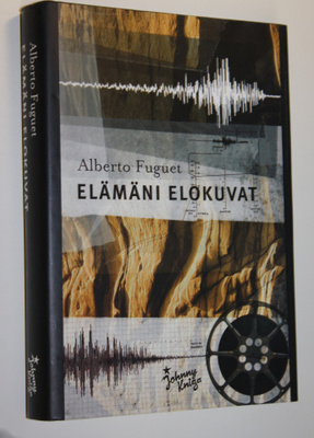 Alberto Fuguet : Elämäni elokuvat