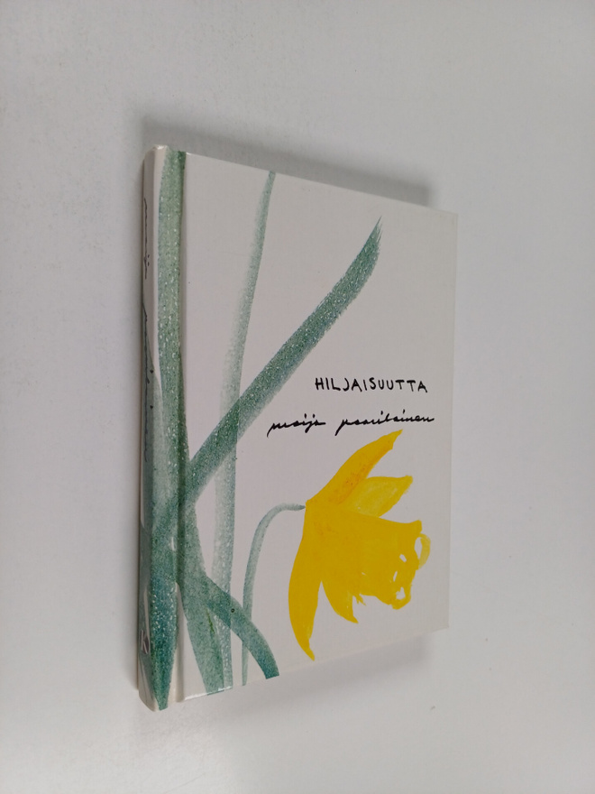 Maija Paavilainen : Hiljaisuutta (signeerattu)