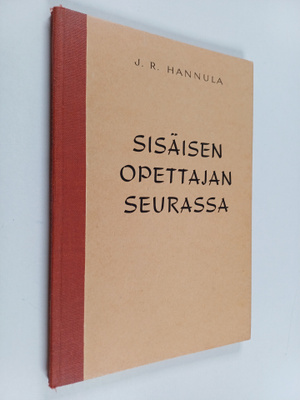 J. R. Hannula : Sisäisen opettajan seurassa