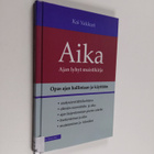 Kai Vakkuri : Aika : ajan lyhyt muistikirja : opas ajan h... - pikkukuva 1