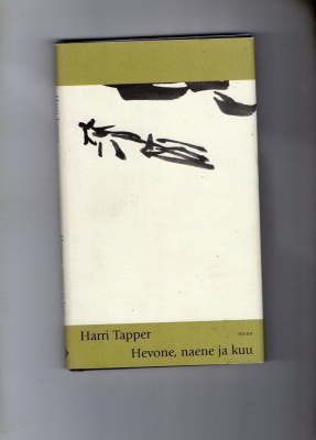 Harri Tapper: Hevone, naene ja kuu