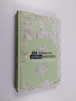 Richard Carlson : Älä hikeenny pikkuasioista