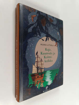 Hilkka Liitsola : Kajo, Kuunvalo ja Kolmikolkka