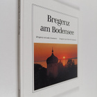 Walter Lingenhöle : Bregenz am bodensee = bregenz on lake... - pikkukuva 1