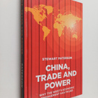 Stewart Paterson : China, trade and power : why the West'... - pikkukuva 1