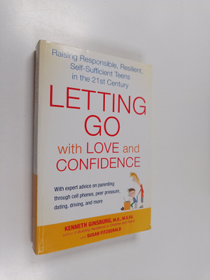 Kenneth Ginsburg M.D. ym. : Letting Go with Love and Conf...