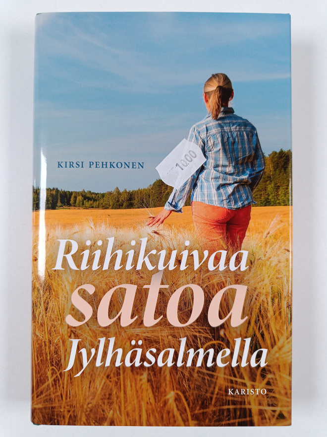 Kirsi Pehkonen : Riihikuivaa satoa Jylhäsalmella