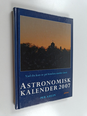 Astronomisk kalender 2007 : vad du kan se på himlen under...