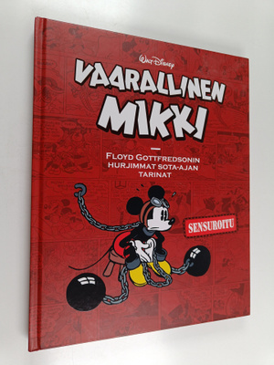 Floyd Gottfredson : Vaarallinen Mikki : Floyd Gottfredson...