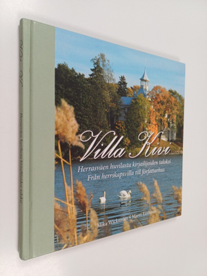 Mika Wickström : Villa Kivi : herrasväen huvilasta kirjai...