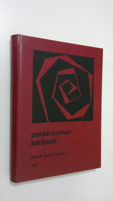 Erkki Hirvelä : Pankkitoimen lakiasiat