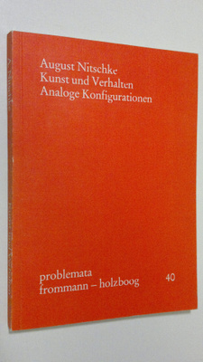 August Nitschke : Kunst und Verhalten : analoge Konfigura...