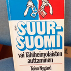 Toivo Nygård 1978 "Suur-Suomi vai lähiheimolaisten autt... - pikkukuva 5