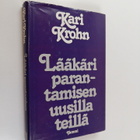 Kari Krohn : Lääkäri parantamisen uusilla teillä - pikkukuva 1