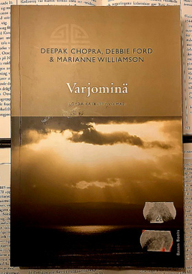 Deepak Chopra, Debbie Ford - Varjominä - löydä kätketty...