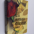 Klas Östergren : Gangsters : roman - pikkukuva 1