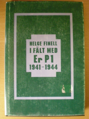 Helge Finell: I fält med Er P1 1941-1944