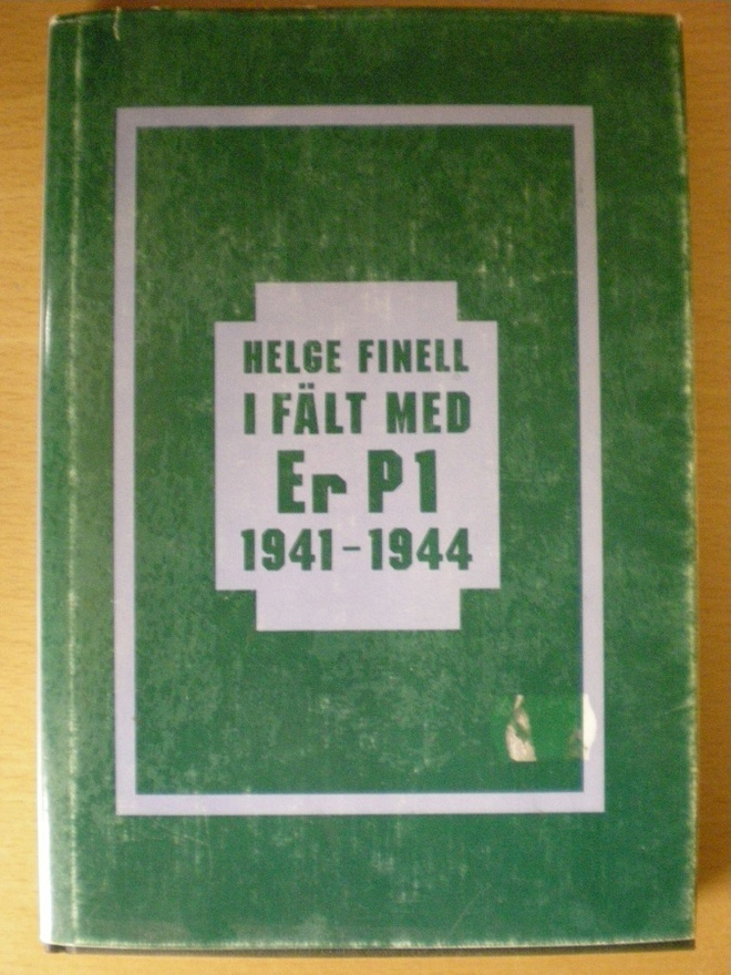 Helge Finell: I fält med Er P1 1941-1944