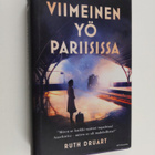 Ruth Druart : Viimeinen yö Pariisissa - pikkukuva 1