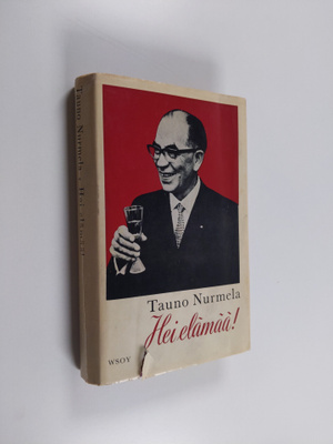 Tauno Nurmela : Hei elämää!