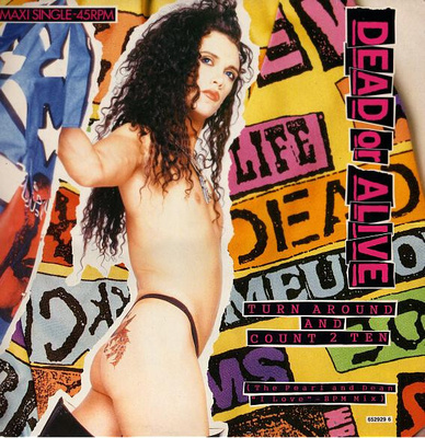 Dead Or Alive – Turn Around And Count 2 Ten 12” MAXI-SINGLE