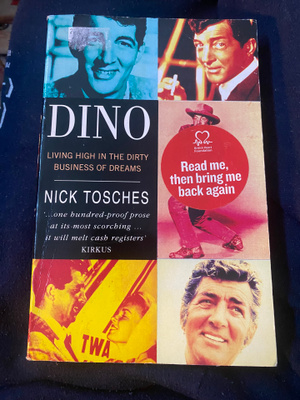 Nick Tosches: Dino - Dean Martin