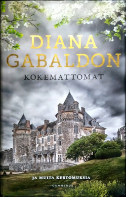 Diana Gabaldon: Kokemattomat (Matkantekijä/Lordi John) 2017