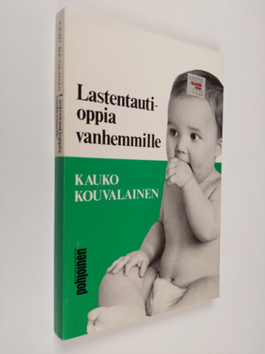 Kauko Kouvalainen : Lastentautioppia vanhemmille