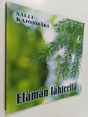 Salli Kajosmäki : Elämän lähteellä