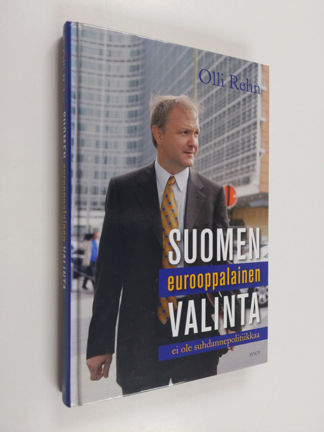 Olli Rehn : Suomen eurooppalainen valinta (signeerattu, t...