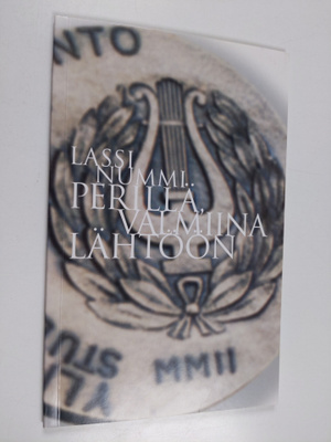 Lassi Nummi : Perillä, valmiina lähtöön (signeerattu, tek...