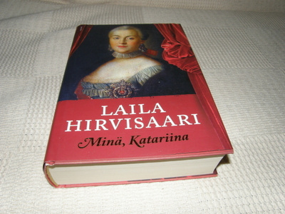 Laila Hirvisaari Minä, Katariina