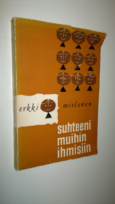 Erkki Mielonen : Suhteeni muihin ihmisiin