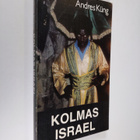 Andres Kung : Kolmas Israel : Pyhän maan uskonnollisia yh... - pikkukuva 1