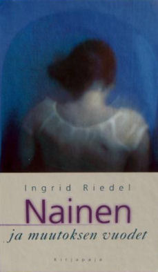 Ingrid Riedel: NAINEN ja muutokset vuodet 1p. -00
