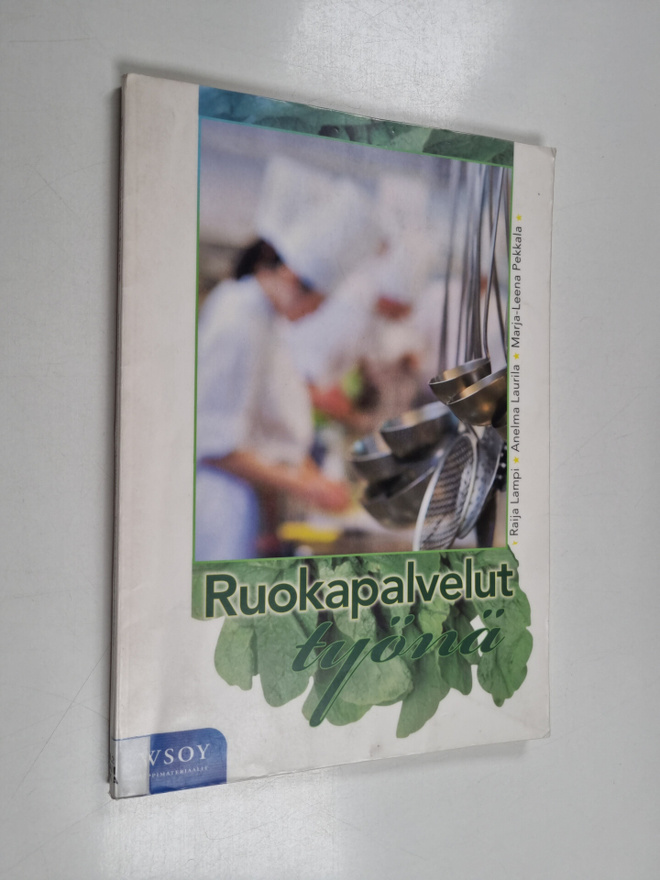 Raija Lampi ym. : Ruokapalvelut työnä
